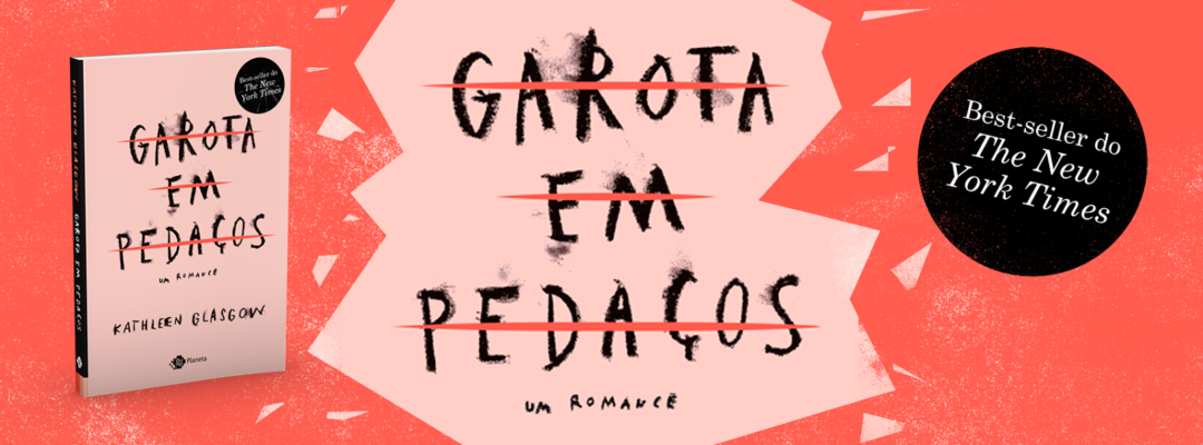 Resenha: Garota em Pedaços, Kathleen Glasgow