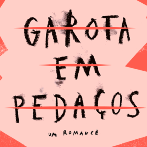 Resenha: Garota em Pedaços, Kathleen Glasgow