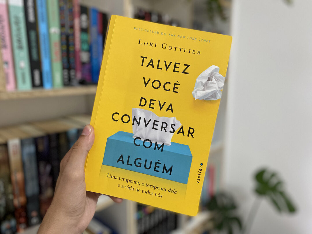 Resenha: Talvez você deva conversar com alguém, Lori Gottlieb, o livro preferido de todos os tempos