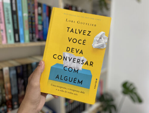 Resenha: Talvez você deva conversar com alguém, Lori Gottlieb, o livro preferido de todos os tempos