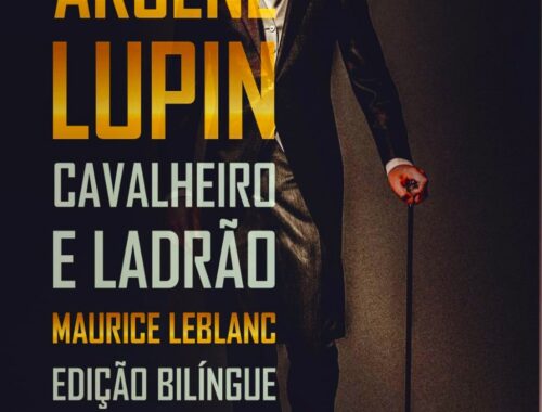 Conheça Arsène Lupin, personagem que inspirou a série Lupin da Netflix