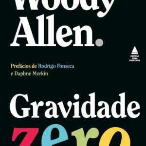 Woody Allen retorna ao mundo literário com o lançamento de Gravidade zero