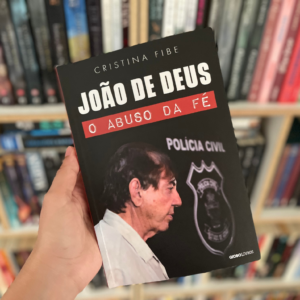 Resenha: João de Deus - O abuso da fé, Cristina Fibe
