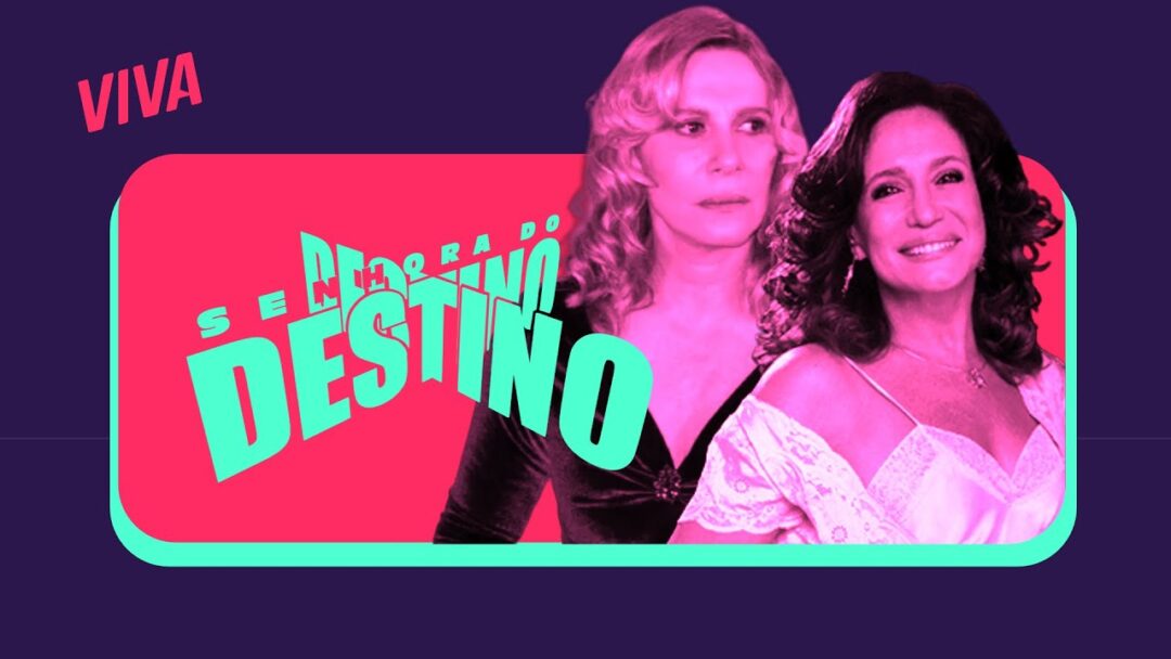 Qual novela vai substituir Senhora do Destino no Viva?