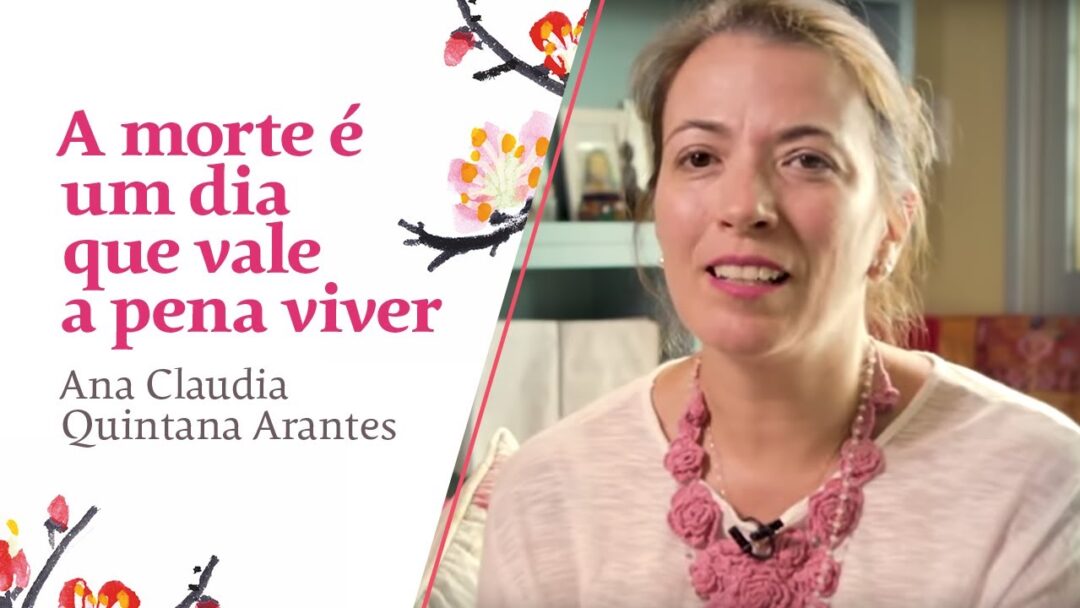 Resenha: A morte é um dia que vale a pena viver, Ana Claudia Quintana Arantes