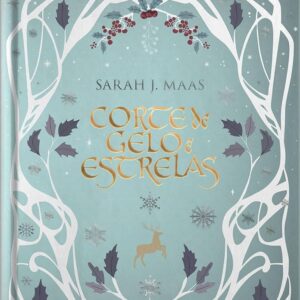 Corte de gelo e estrelas - Sarah J. Maas