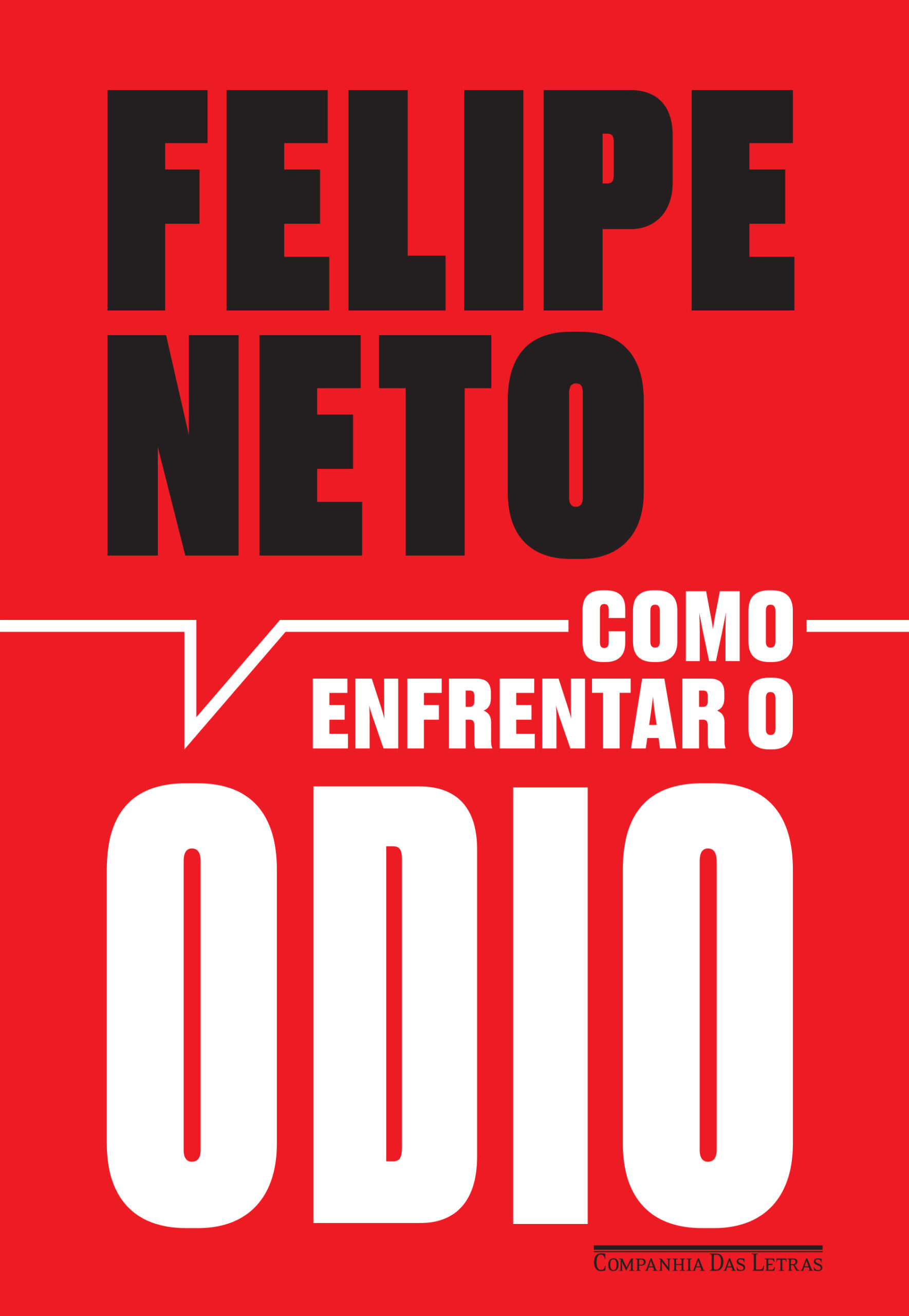 Como enfrentar o ódio - Felipe Neto