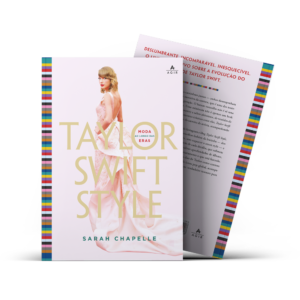 Taylor Swift Style: livro que revela os segredos dos looks do ícone pop chega ao Brasil pela Editora Agir