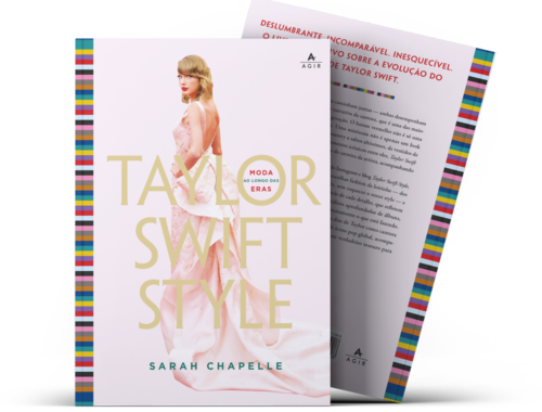 Taylor Swift Style: livro que revela os segredos dos looks do ícone pop chega ao Brasil pela Editora Agir
