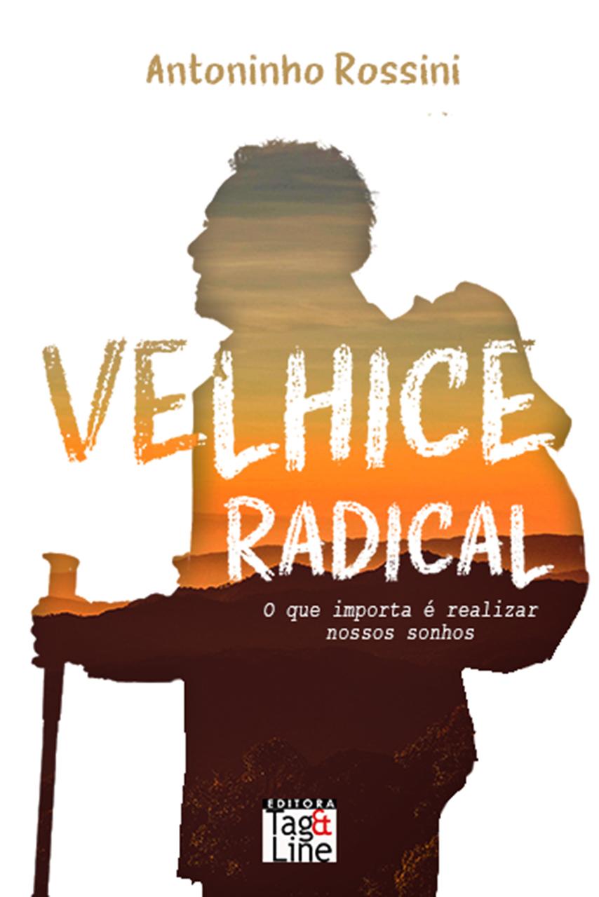 Velhice Radical propõe envelhecer sem perder o espírito aventureiro