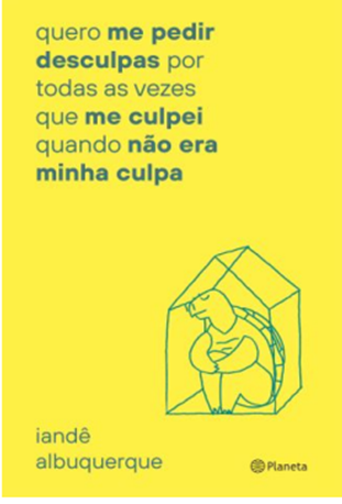 Novo livro do autor best-seller Iandê Albuquerque aborda aceitação e acolhe o leitor que se culpa demais